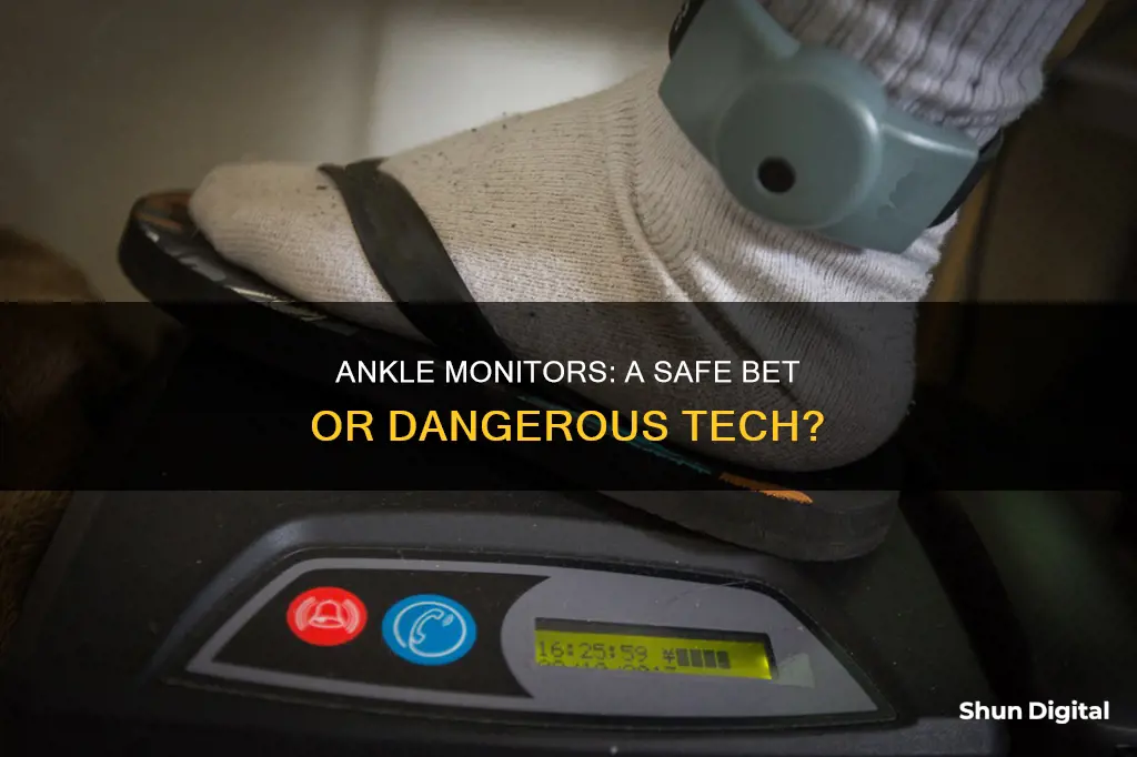 are ankle monitors dangerous