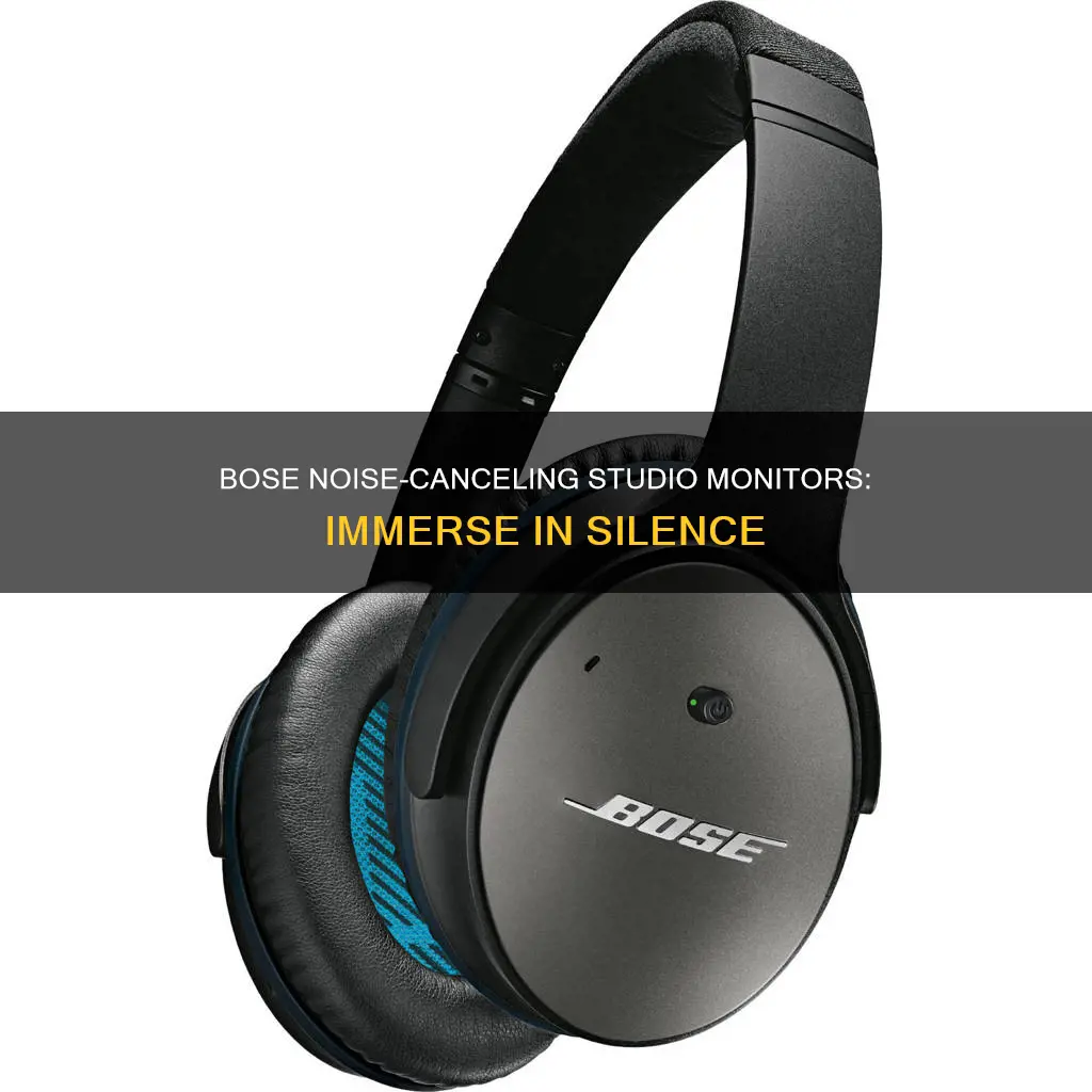 are bose noise canceling studio monitor