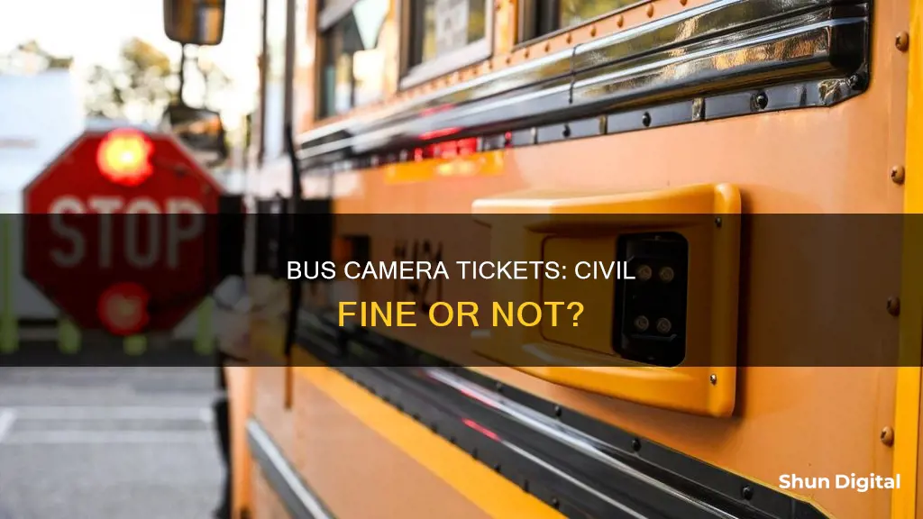 are bus camera tickets a civil fine