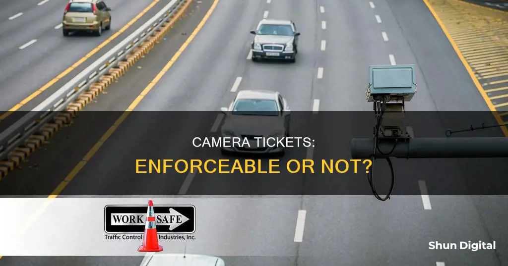 are camera tickets enforceable