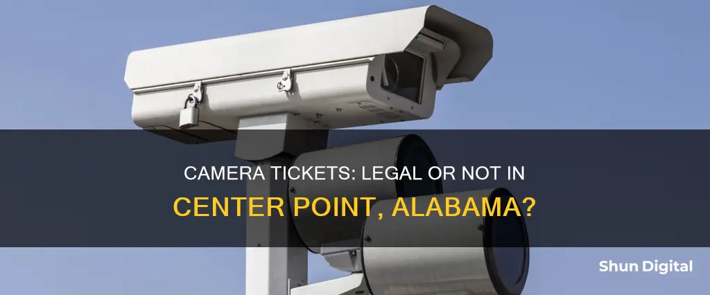 are camera tickets legal in center point alabama