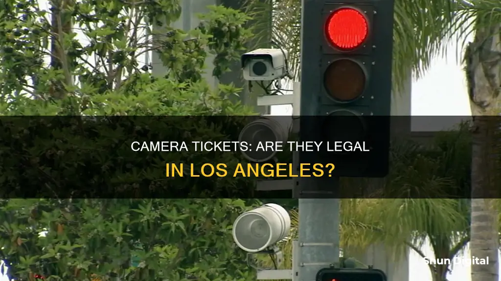 are camera tickets legal in los angeles