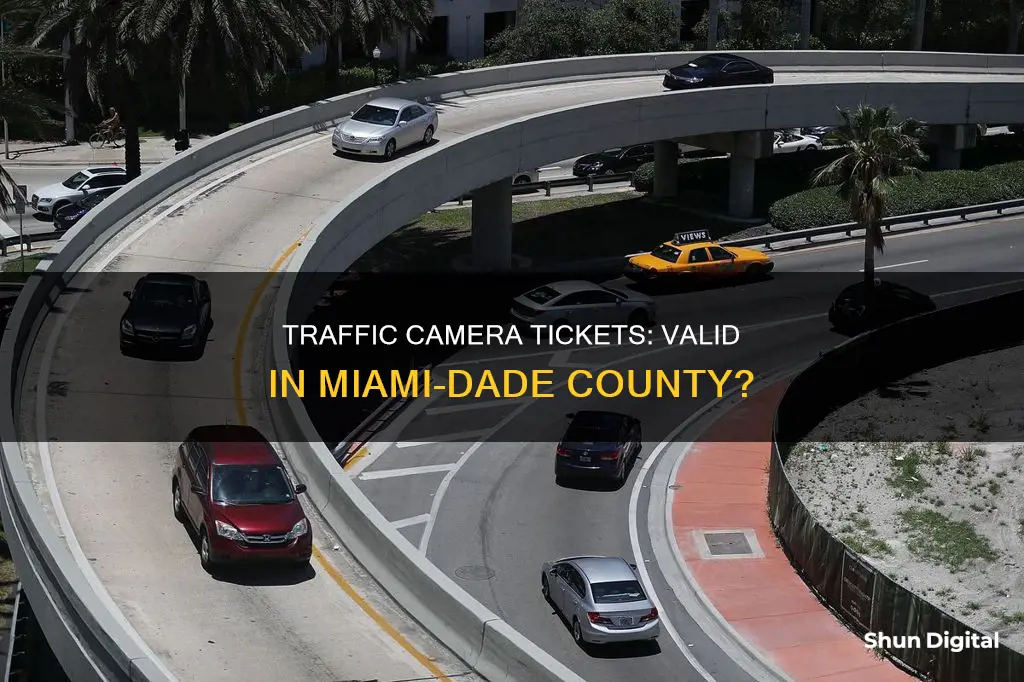 are camera traffic tickets valid in miami dade ciunty