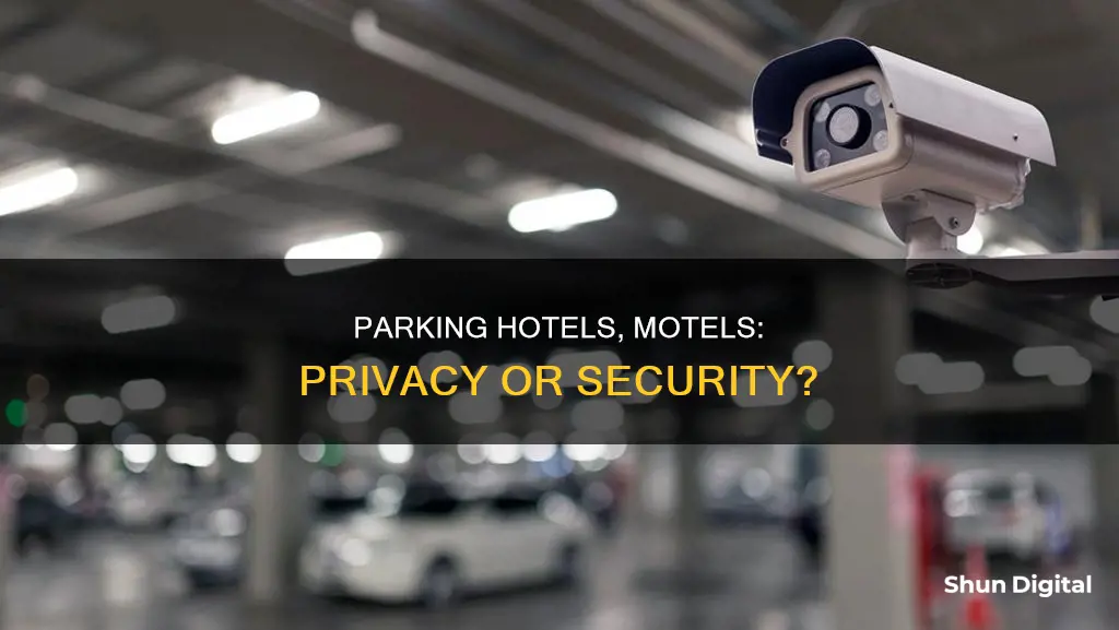 are cameras watching parking hotels and motels required