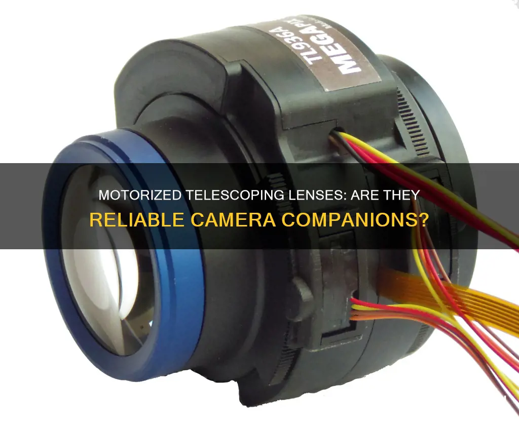 are cameras with motorized telescoping lenses unreliable