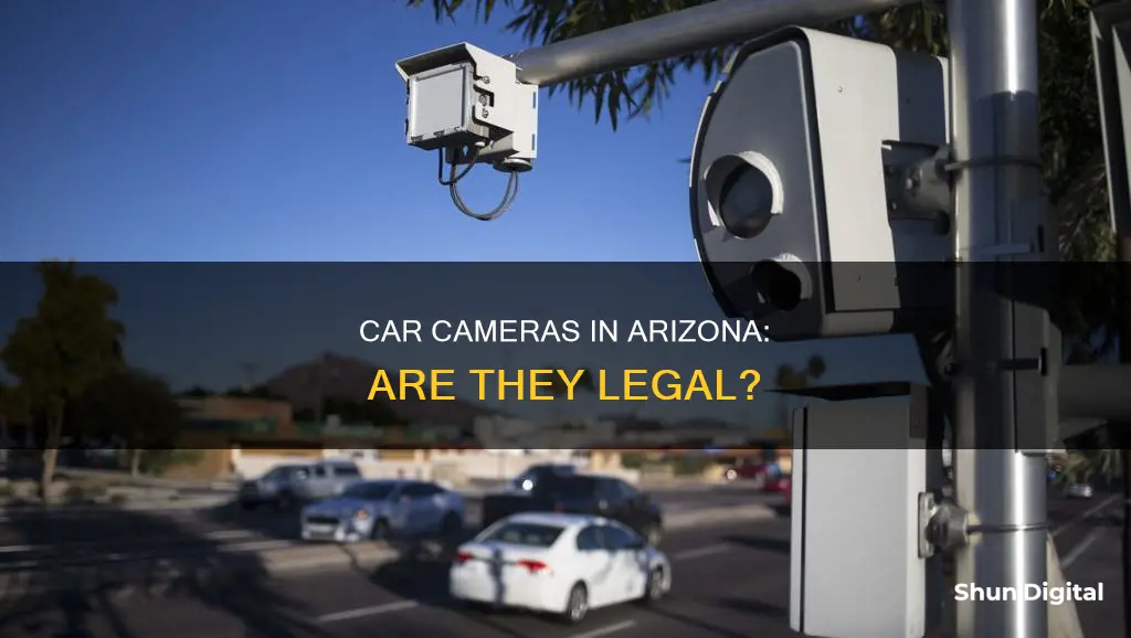 are car cameras legal in Arizona