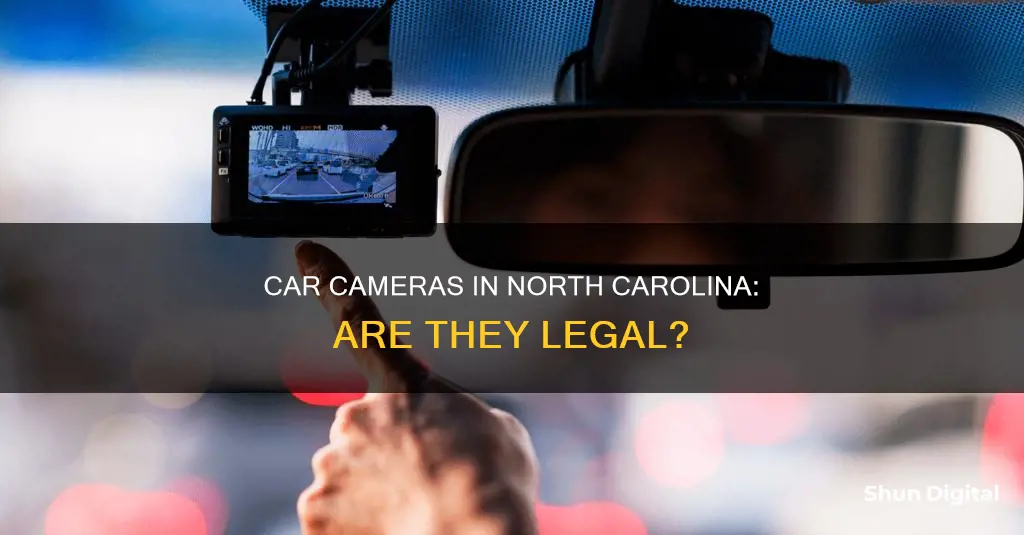 are car cameras legal in north carolina