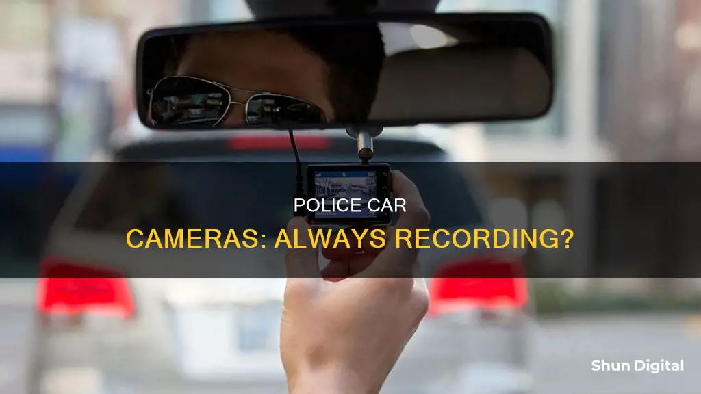 are cop car cameras always on