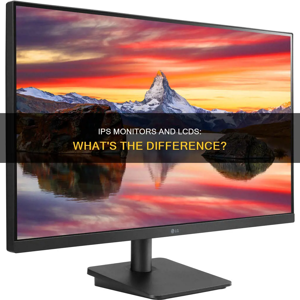 are ips monitors and lcd the same