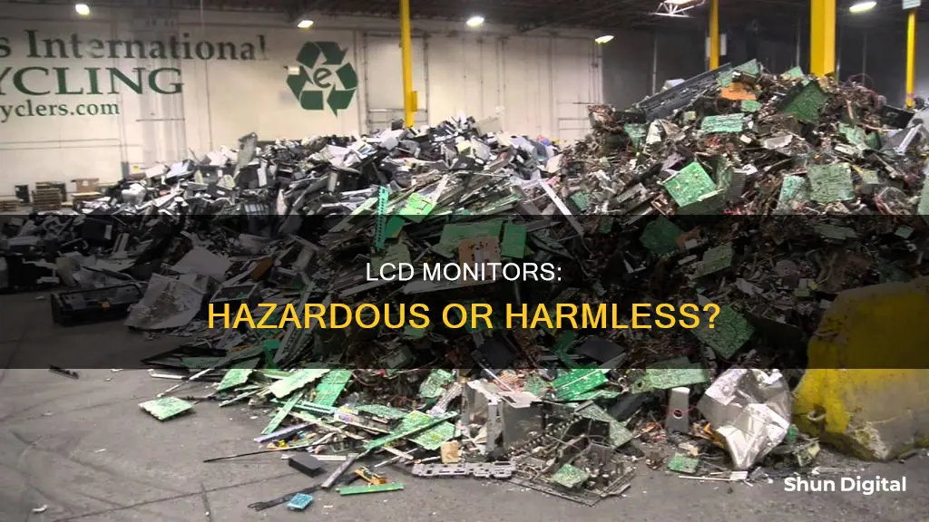 are lcd monitors hazardous