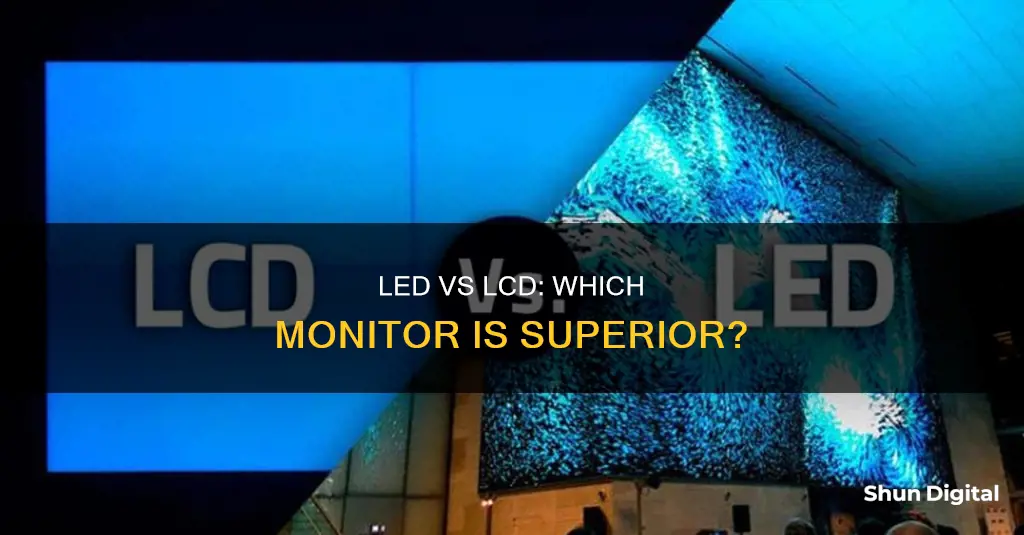 are led monitors better than lcd