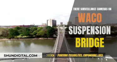 Waco Suspension Bridge: Are Surveillance Cameras Watching?