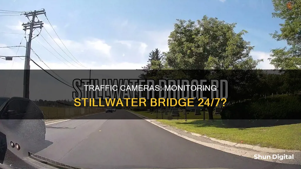 are there traffic cameras after new stillwater bridge