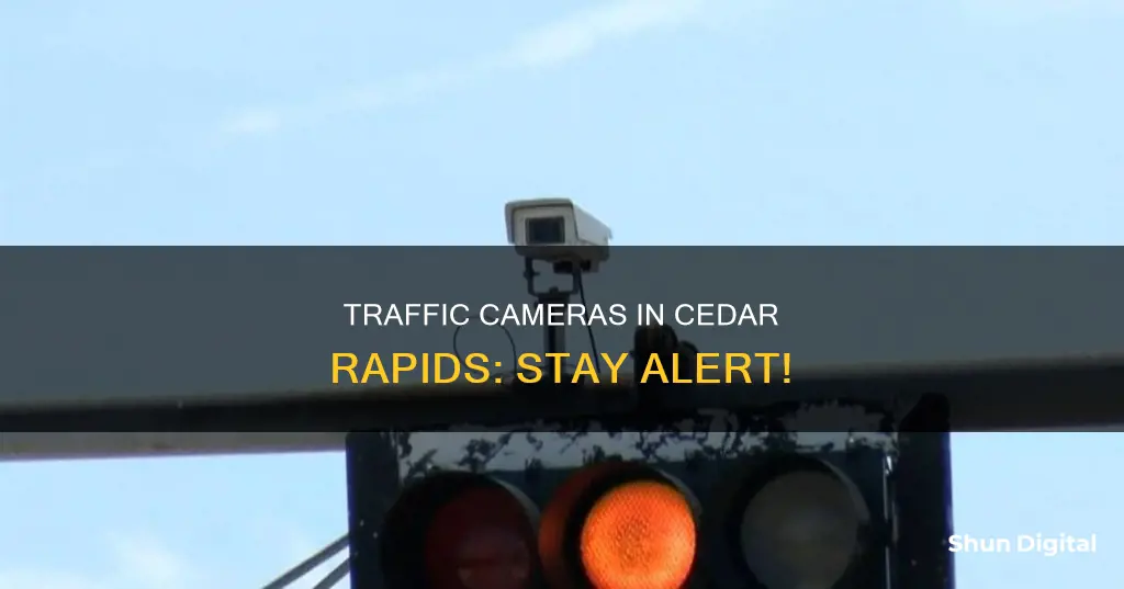 are there traffic cameras in cedar rapids iowa