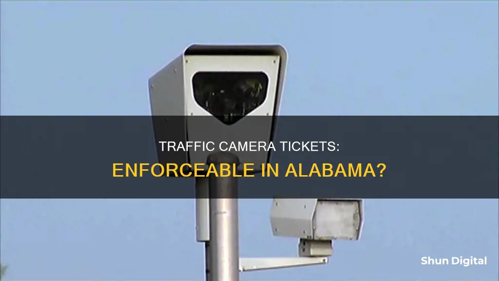 are traffic camera tickets enforceable in alabama