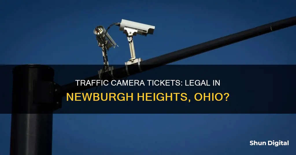 are traffic camera tickets legal in newburgh heights ohio