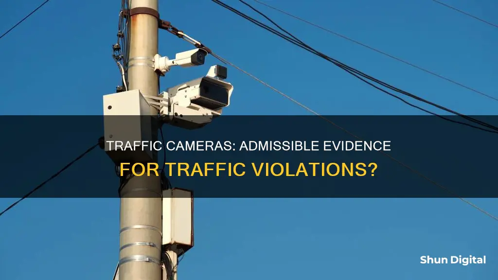 are traffic cameras admissible for violations