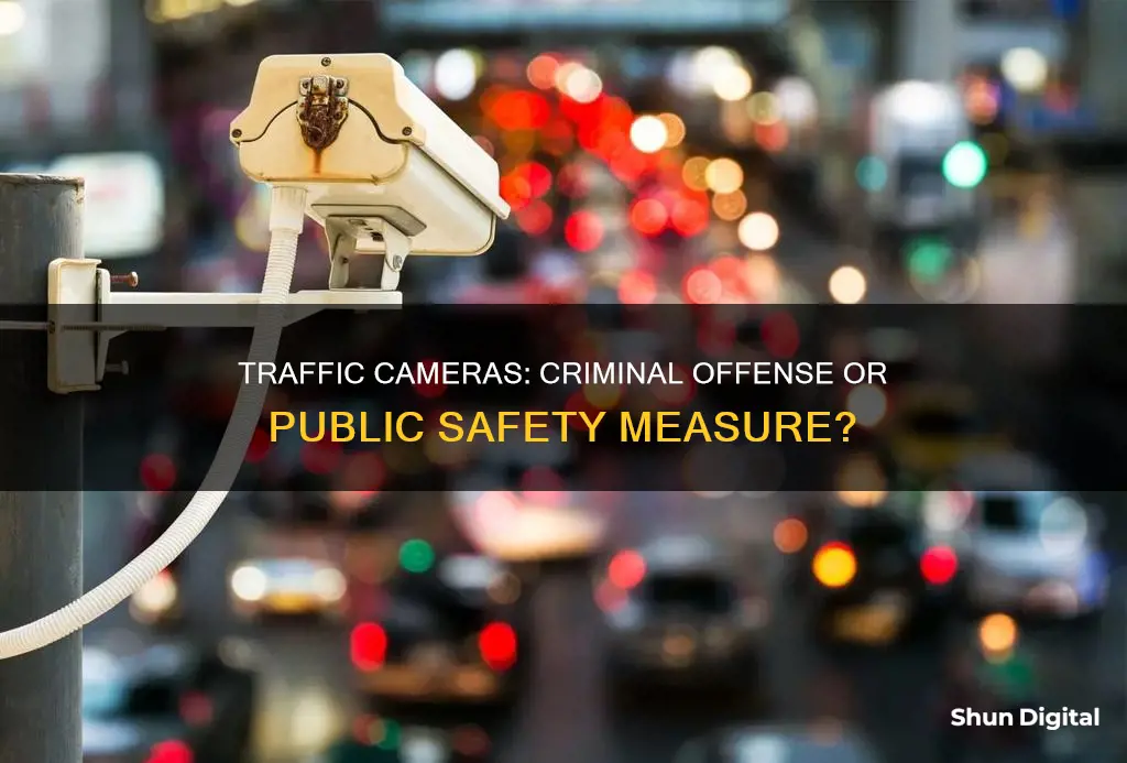 are traffic cameras criminal offenses