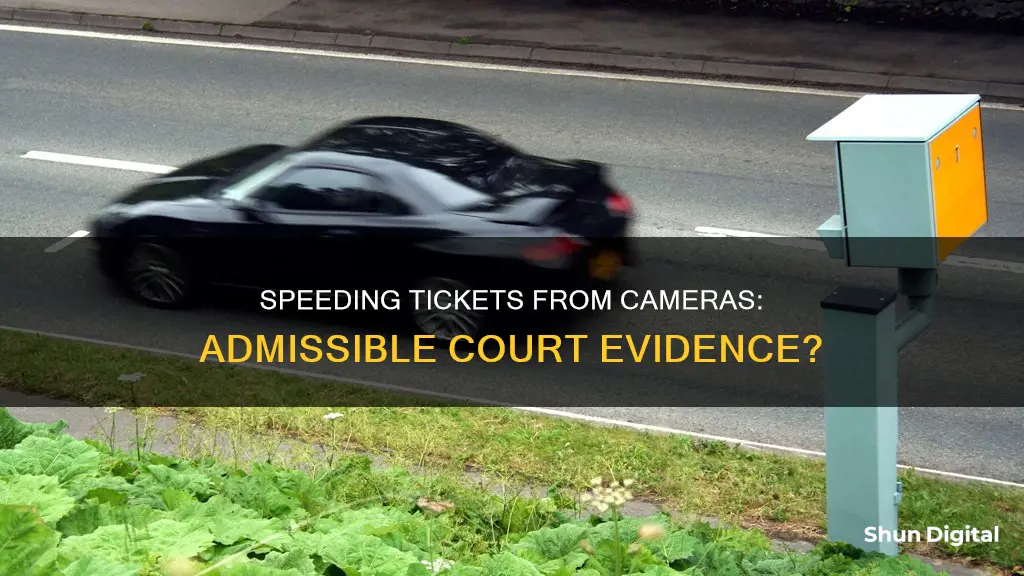 do a speeding tickets from camera hold up in court