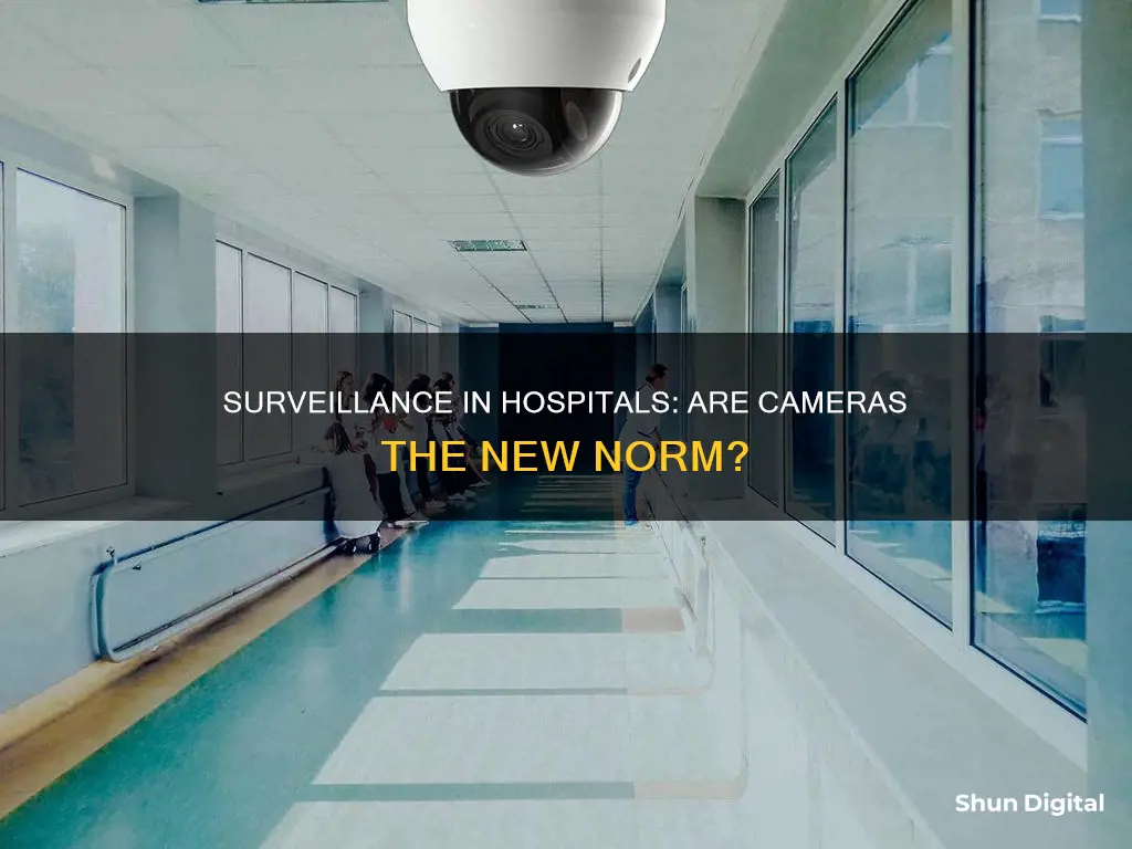 do all hospitals have surveillance cameras