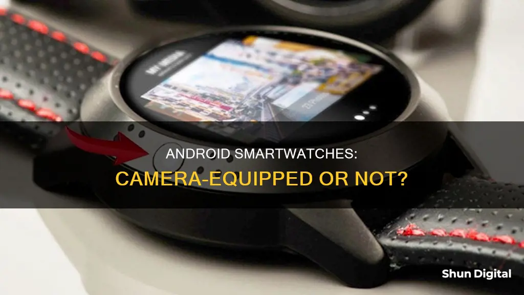 do androids smart watches have a camera