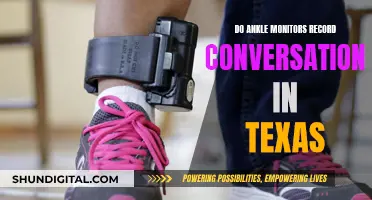 Ankle Monitors: Record Conversations in Texas?