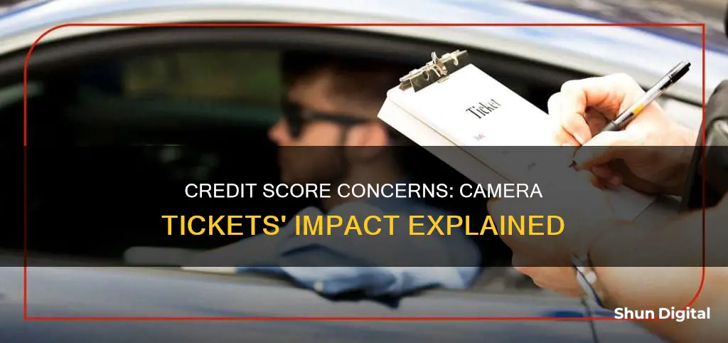 do camera tickets affect your credit score