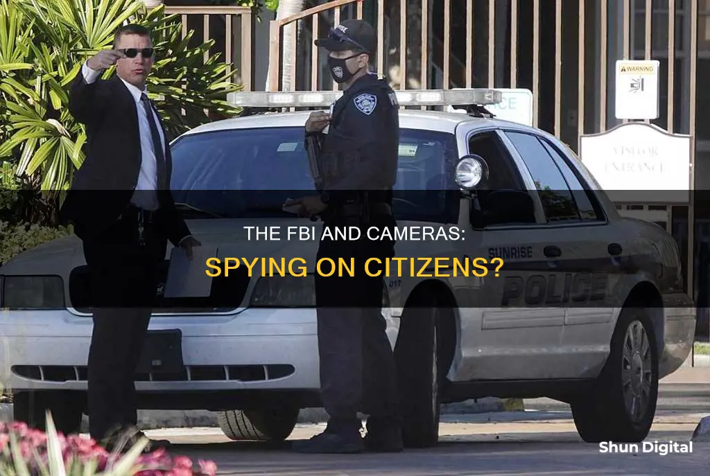 do fbi agents watch us through our cameras