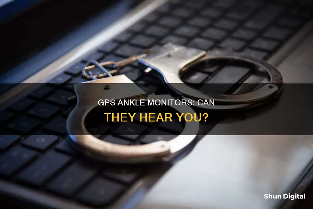 do gps ankle monitors have microphones