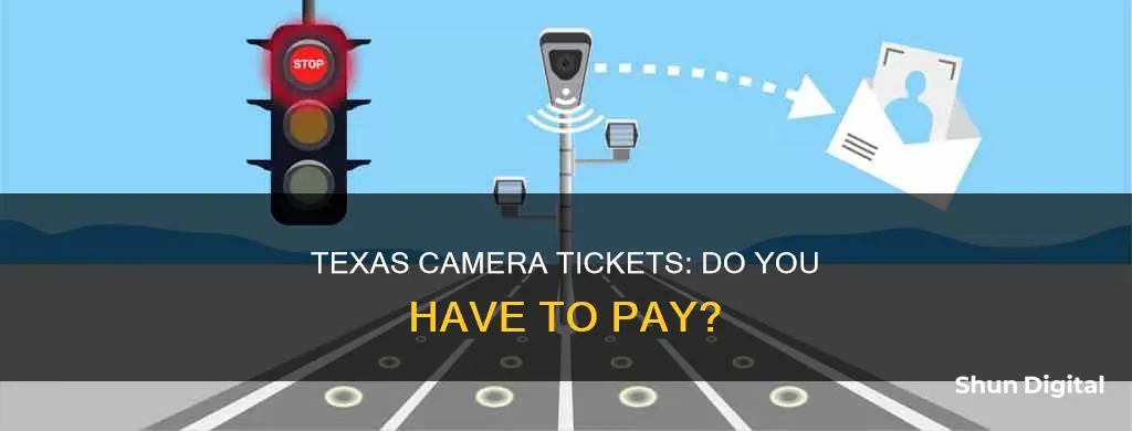 do I have to pay a camera ticket in Texas