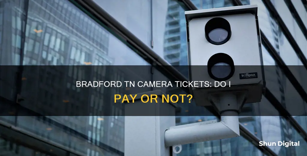 do I have to pay bradford tn camera tickets