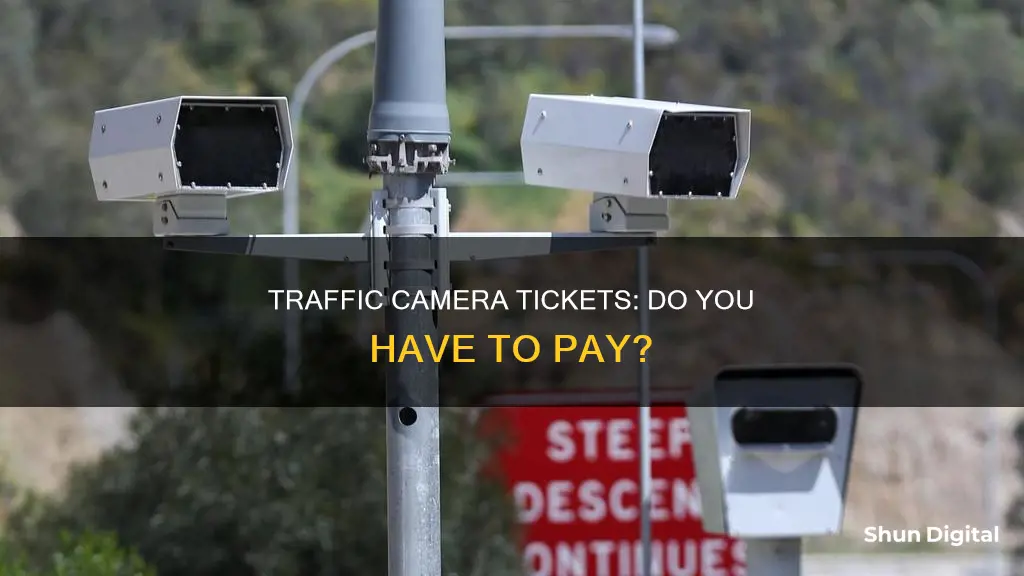 do I have to pay tickets from cameras