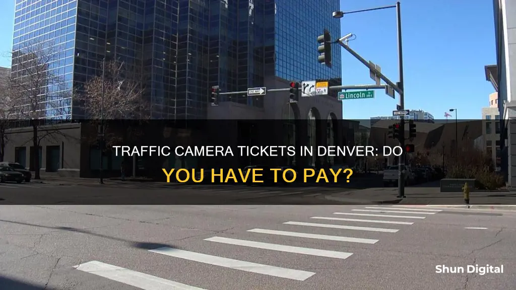 do I have to pay traffic camera tickets denver