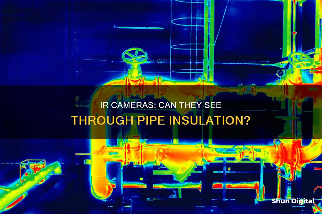 do ir cameras see through pipe insulation