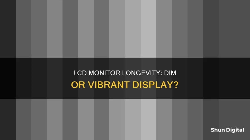 do lcd monitors dim over time