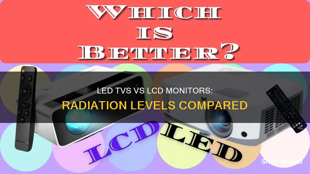 do led tvs have less radiation than lcd monitors