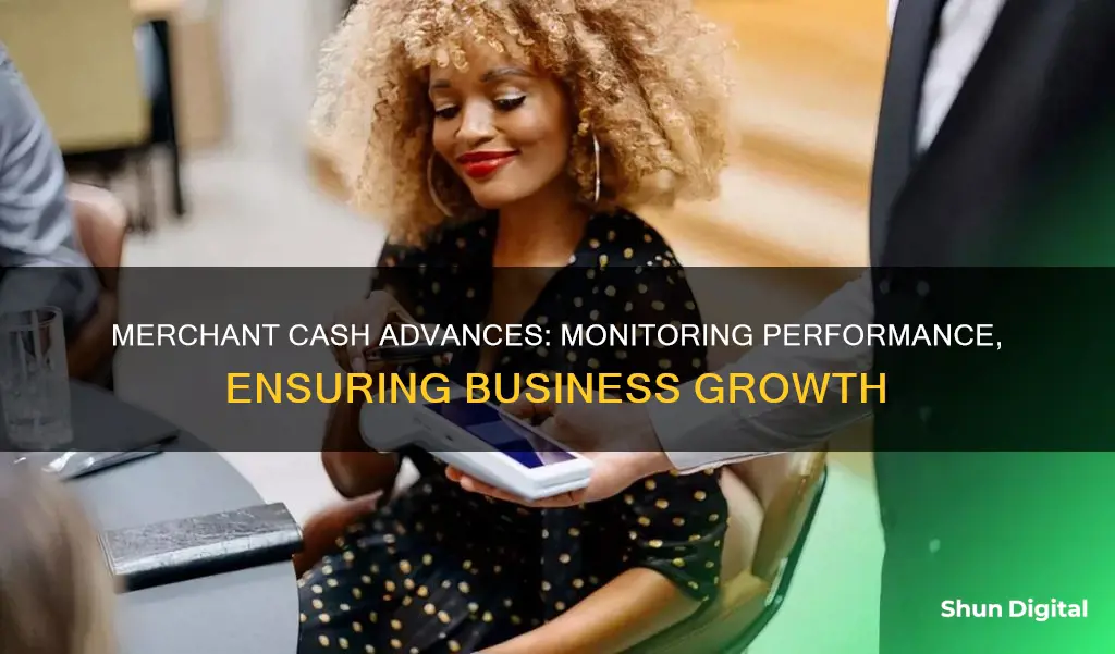 do merchant cash advances companies monitor merchant performance