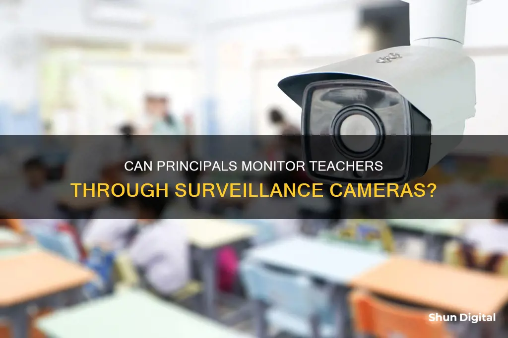 do principals watch their teachers on camera