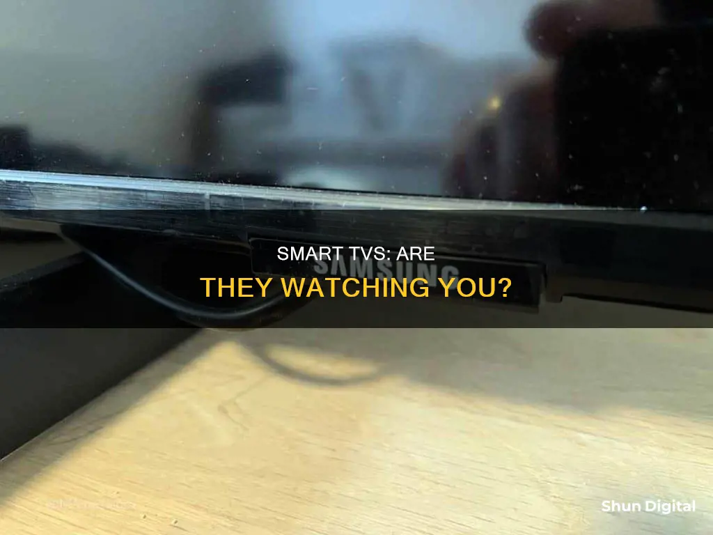 do smart tvs have cameras that watch you