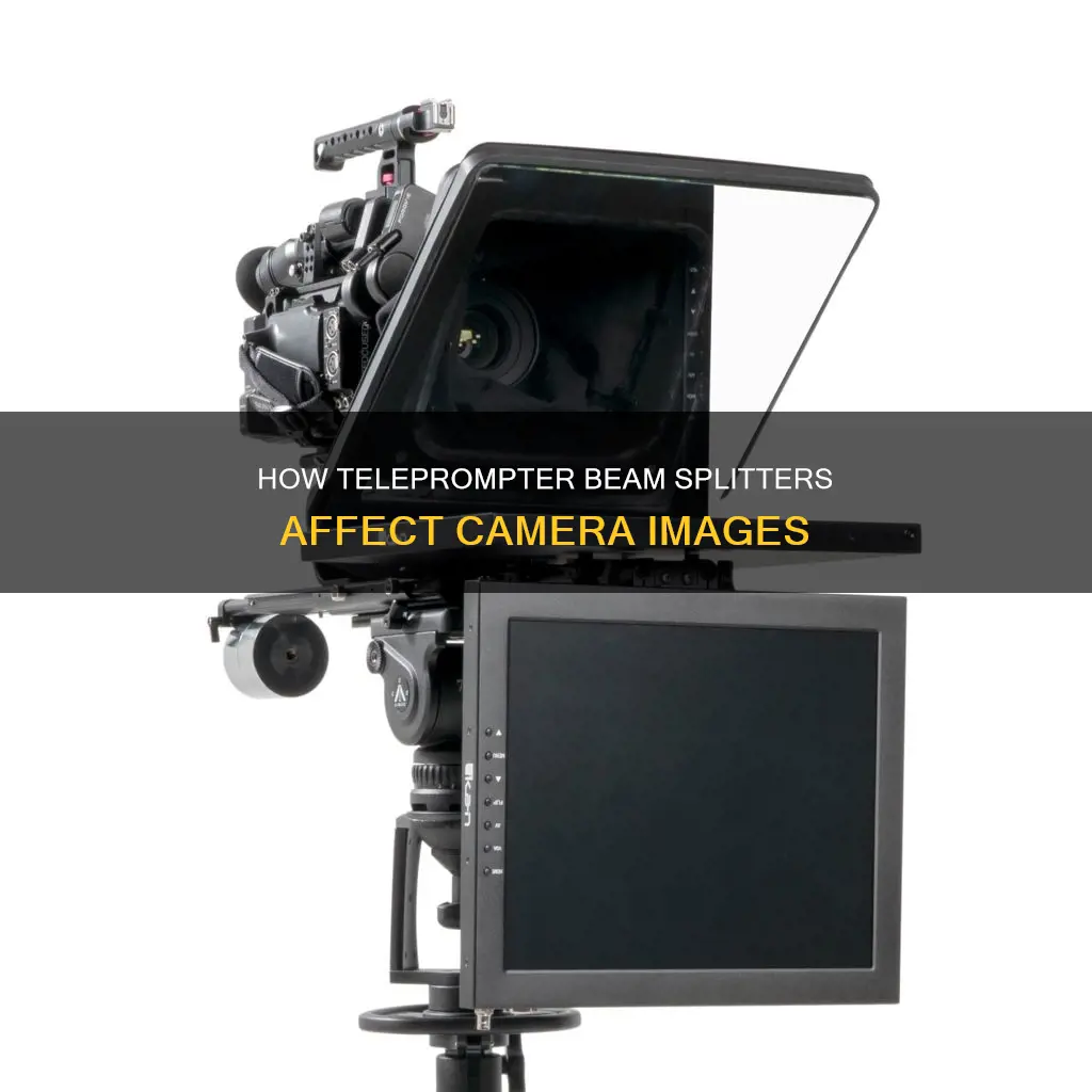 do teleprompter beam splitters darken the image the camera sees