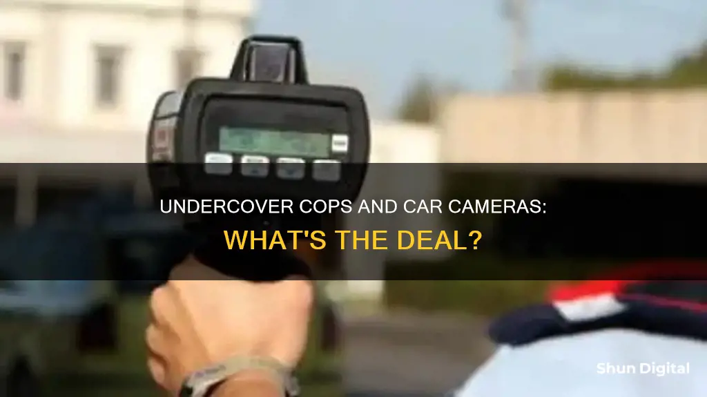 do undercover cops have cameras in their car