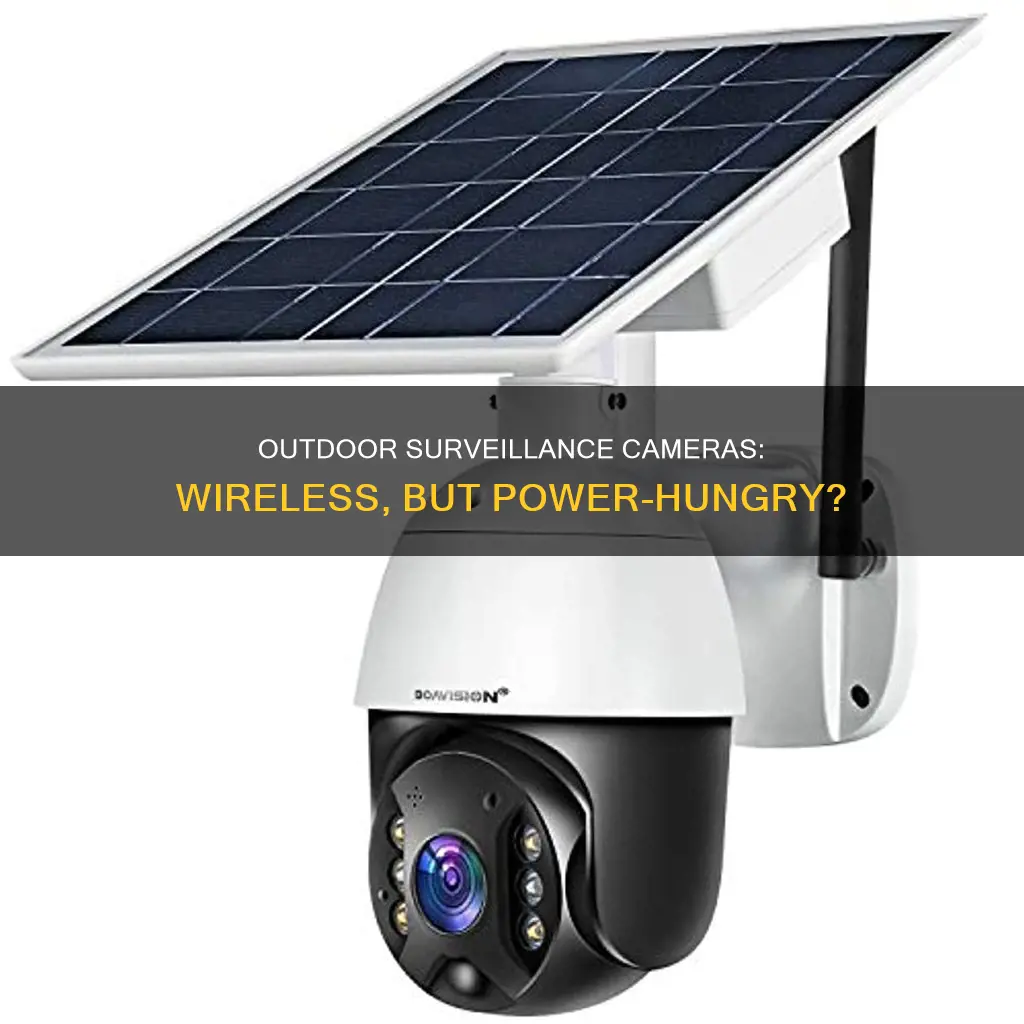 do wireless outdoor surveillance cameras require a power source