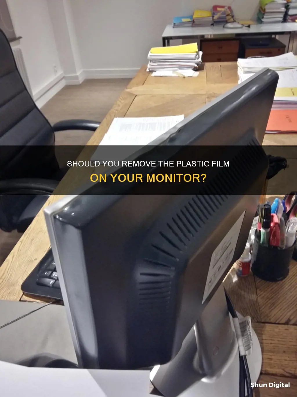 do you remove plastic on monitors