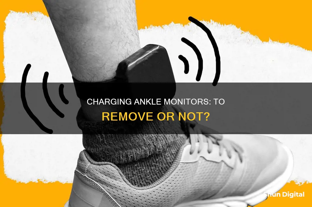 do you take off your ankle monitor to charge