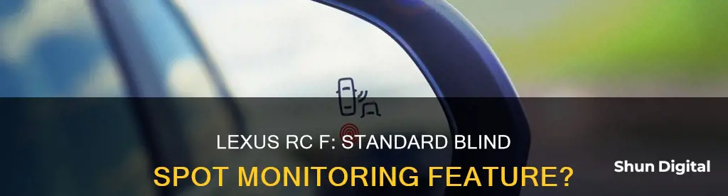 does all lexus rc f have blind spot monitoring