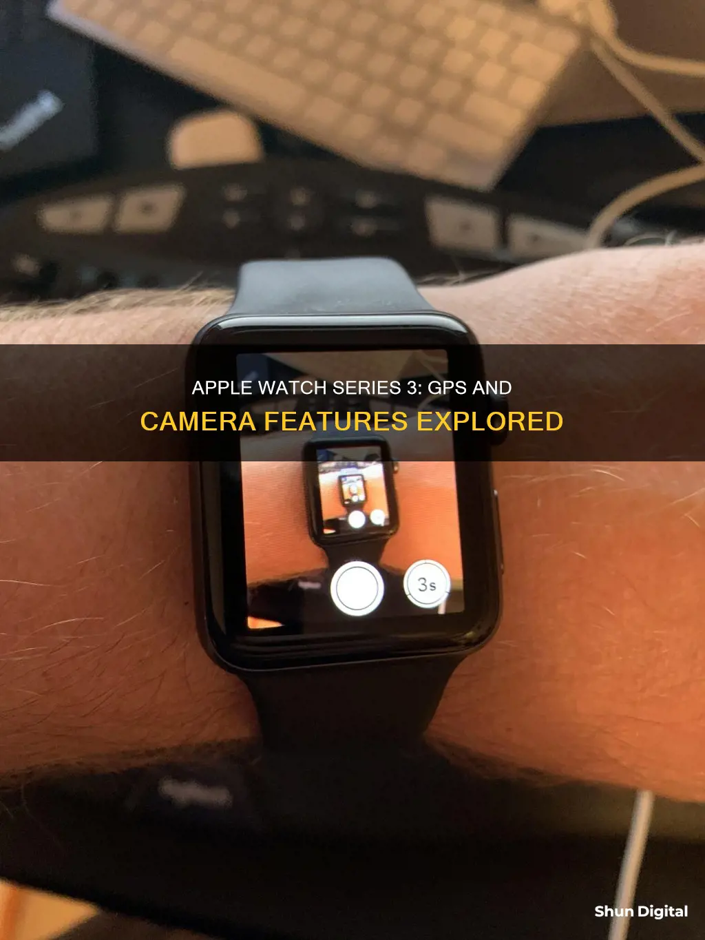 does apple watch series 3 gps have camera