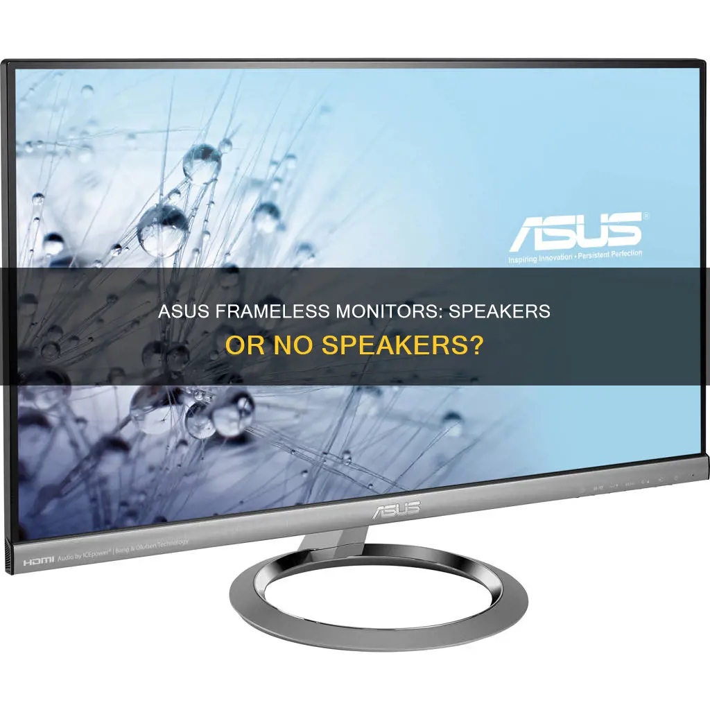 does asus has frameless monitor without speakers