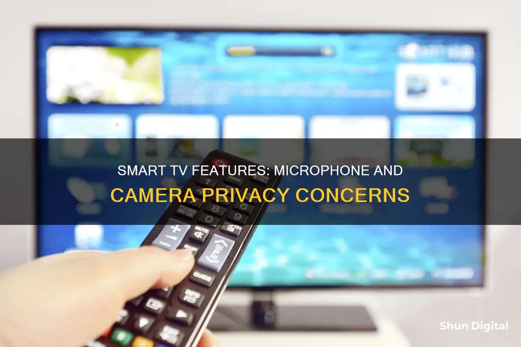 does every smart tv have a microphone and camera