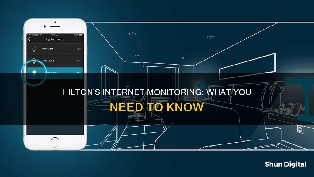 does hilton monitor internet usage