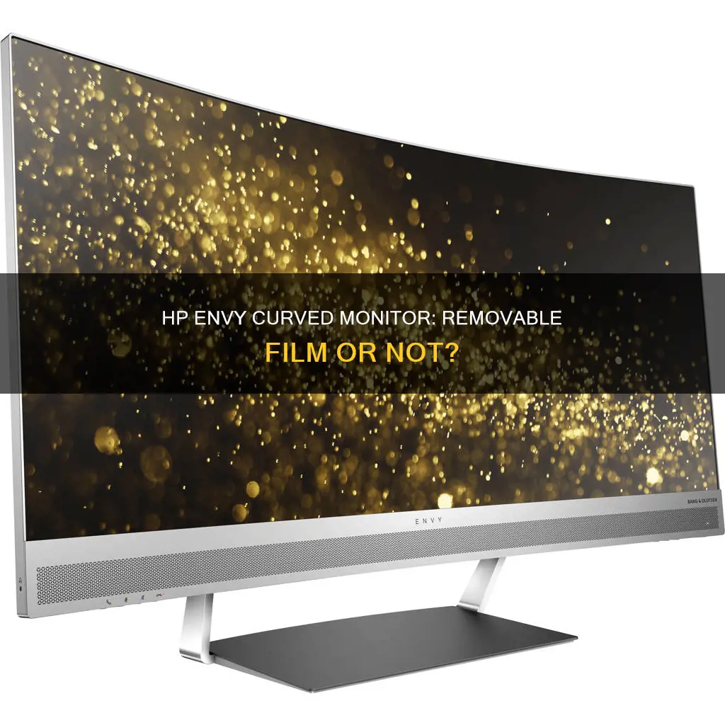 does hp envy curved monitor have a removable film